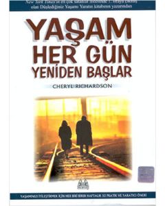 Yaşam Her Gün Yeniden Başlar