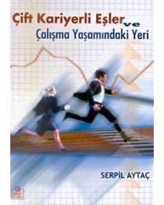 Çift Kariyerli Eşler ve Çalışma Yaşamındaki Yeri