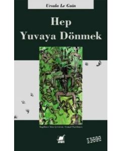 Hep Yuvaya Dönmek