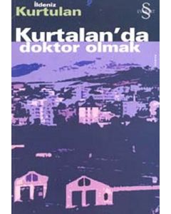 Kurtalan'da Doktor Olmak