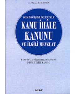 Kamu İhâle Kanunu ve İlgili Mevzuat 