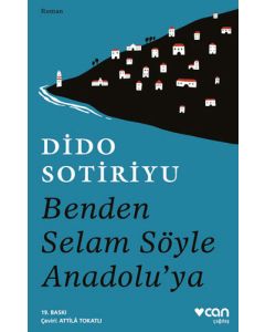 Benden Selam Söyle Anadolu’ya