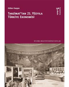 Tanzimattan 21.Yüzyıla Türkiye Ekonomisi