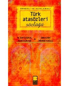 Örnekli ve Açıklamalı Türk Atasözleri Sözlüğü