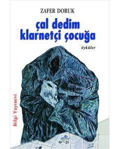 Çal Dedim Klarnetçi Çocuğa