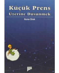 Küçük Prens Üzerine Düşünmek