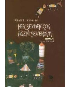 Her Şeyden Çok Ağzını Severdim