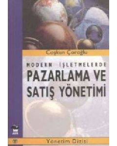 Modern İşletmelerde Pazarlama ve Satış Yönetimi