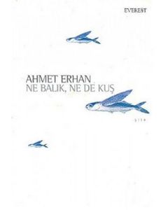 Ne Balık, Ne de Kuş