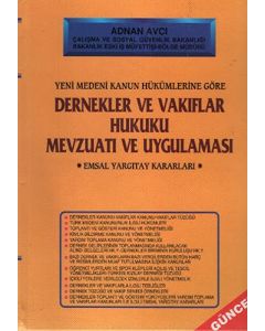 Dernekler ve Vakıflar Hukuku Mevzuatı ve Uygulaması (Ciltli)