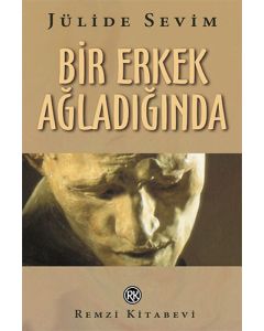 Bir Erkek Ağladığında