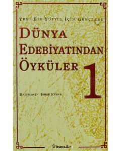 Yeni Bir Yüzyıl İçin Gençlere Dünya Edebiyatından Öyküler 1. Cilt