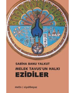 Melek Tavus’un Halkı - Ezidiler