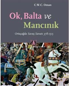 Ok, Balta ve Mancınık
