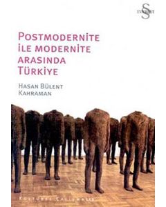 Postmodernite ile Modernite Arasında Türkiye