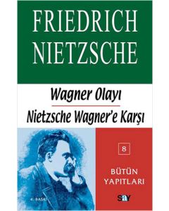 Wagner Olayı - Nietzsche Wagner'e Karşı