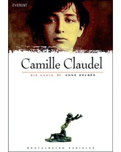 Bir Kadın : Camille Claudel
