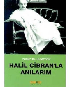 Halil Cibran’la Anılarım