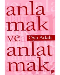 Anlamak ve Anlatmak