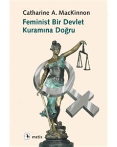 Feminist Bir Devlet Kuramına Doğru