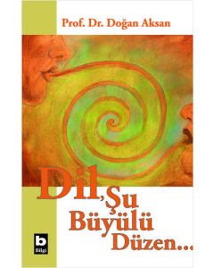 Dil Şu Büyülü Düzen...