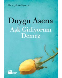 Aşk Gidiyorum Demez