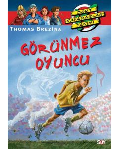 Dört Kafadarlar Takımı 48 - Görünmez Oyuncu