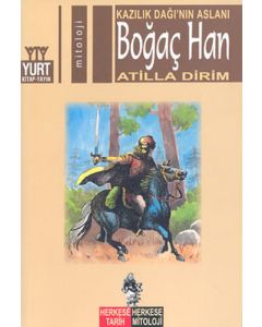 Kazılık Dağı’nın Aslanı Boğaç Han