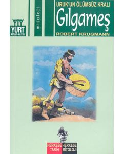 Uruk’un Ölümsüz Kralı Gılgameş