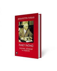İsmet İnönü Yaşamı Dönemi ve Kişiliği (Ciltli)