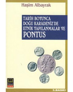 Tarih Boyunca Doğu Karadeniz’de Etnik Yapılanmalar ve Pontus