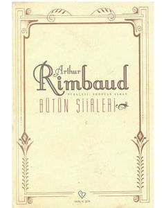 Arthur Rimbaud Bütün Şiirleri