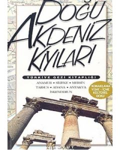 Türkiye Gezi Kitaplığı: Doğu Akdeniz Kıyıları