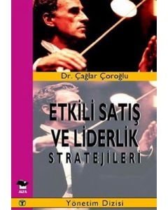 Etkili Satış ve Liderlik Stratejileri