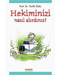 Hekiminizi Nasıl Alırdınız?