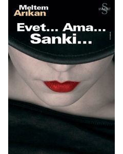 Evet...Ama...Sanki...