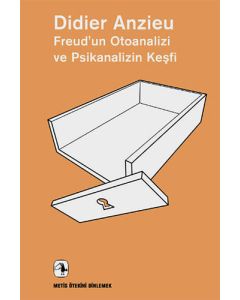 Freud’un Otoanalizi ve Psikanalizin Keşfi
