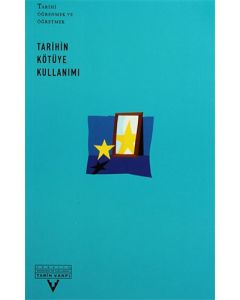 Tarihin Kötüye Kullanımı