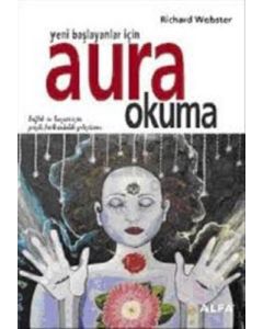 Yeni Başlayanlar İçin Aura Okuma