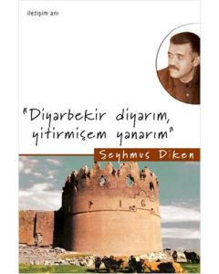 Diyarbekir Diyarım Yitirmişem Yanarım