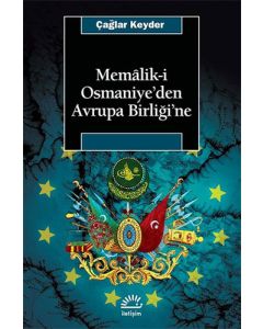 Memalik-i Osmaniye’den Avrupa Birliğine