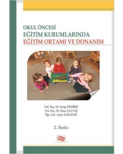 Okul Öncesi Eğitim Kurumlarında Eğitim Ortamı ve Donanım