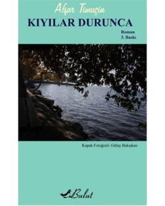 Kıyılar Durunca