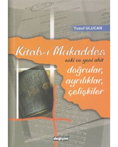 Kitab-ı Mukaddes Doğrular, Ayrılıklar, Çelişkiler