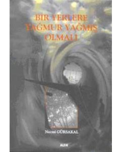 Bir Yerlere Yağmur Yağmış Olmalı