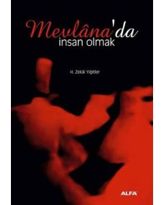 Mevlana'da İnsan Olmak