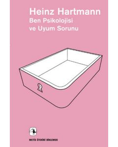 Ben Psikolojisi ve Uyum Sorunu
