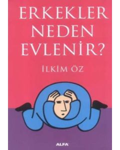 Erkekler Neden Evlenir?