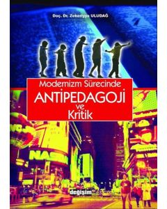 Modernizm Sürecinde Antipedagoji ve Kritik