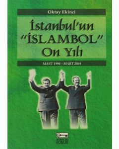 İstanbul’un "İslambol" On Yılı